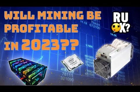 Will Crypto Mining be Profitable in 2023